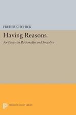 Having Reasons: An Essay on Rationality and Sociality
