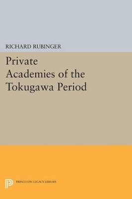 Private Academies of the Tokugawa Period - Richard Rubinger - cover