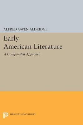 Early American Literature: A Comparatist Approach - Alfred Owen Aldridge - cover