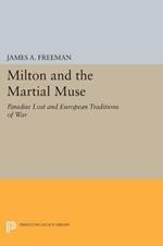 Milton and the Martial Muse: Paradise Lost and European Traditions of War