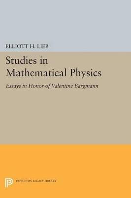 Studies in Mathematical Physics: Essays in Honor of Valentine Bargmann - cover