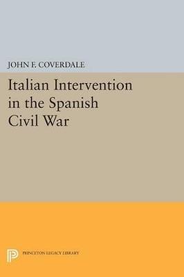 Italian Intervention in the Spanish Civil War - John F. Coverdale - cover