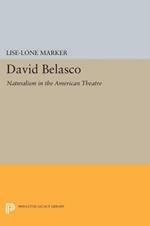 David Belasco: Naturalism in the American Theatre