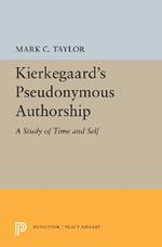 Kierkegaard's Pseudonymous Authorship: A Study of Time and Self