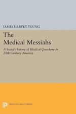 The Medical Messiahs: A Social History of Health Quackery in 20th Century America