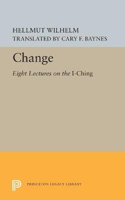Change: Eight Lectures on the I Ching - Hellmut Wilhelm - cover