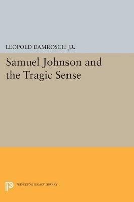Samuel Johnson and the Tragic Sense - Leopold Damrosch - cover