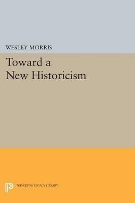 Toward a New Historicism - Wesley Morris - cover