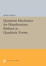 Quantum Mechanics for Hamiltonians Defined as Quadratic Forms
