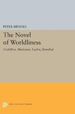 The Novel of Worldliness: Crebillon, Marivaux, Laclos, Stendhal