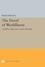 The Novel of Worldliness: Crebillon, Marivaux, Laclos, Stendhal