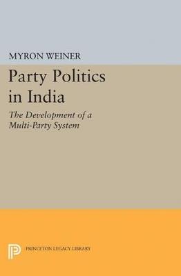 Party Politics in India - Myron Weiner - cover