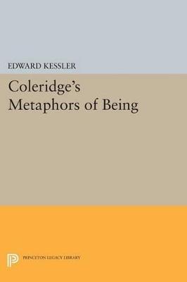 Coleridge's Metaphors of Being - Edward Kessler - cover