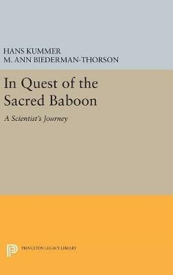 In Quest of the Sacred Baboon: A Scientist's Journey - Hans Kummer - cover