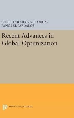 Recent Advances in Global Optimization - Christodoulos A. Floudas,Panos M. Pardalos - cover