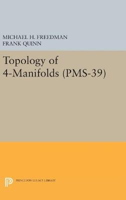 Topology of 4-Manifolds (PMS-39), Volume 39 - Michael H. Freedman,Frank Quinn - cover