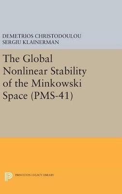 The Global Nonlinear Stability of the Minkowski Space (PMS-41) - Demetrios Christodoulou,Sergiu Klainerman - cover