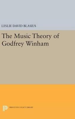 The Music Theory of Godfrey Winham - Leslie David Blasius - cover
