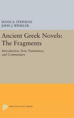 Ancient Greek Novels: The Fragments: Introduction, Text, Translation, and Commentary - cover