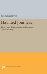 Haunted Journeys: Desire and Transgression in European Travel Writing