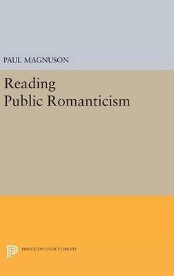 Reading Public Romanticism - Paul Magnuson - cover