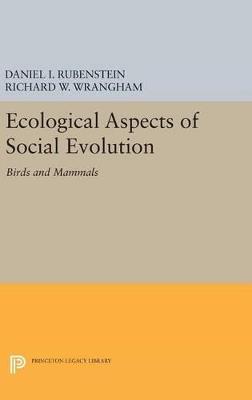 Ecological Aspects of Social Evolution: Birds and Mammals - cover
