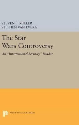 The Star Wars Controversy: An International Security Reader - cover