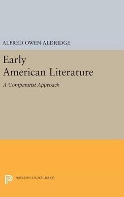 Early American Literature: A Comparatist Approach - Alfred Owen Aldridge - cover