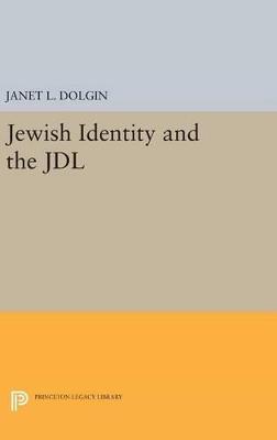 Jewish Identity and the JDL - Janet L. Dolgin - cover