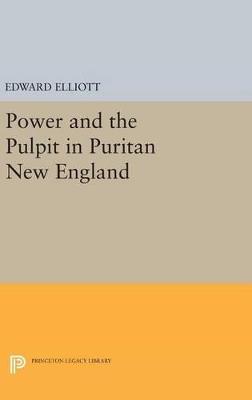 Power and the Pulpit in Puritan New England - Emory Elliott - cover