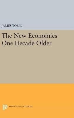 The New Economics One Decade Older - James Tobin - cover