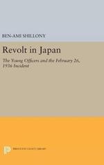 Revolt in Japan: The Young Officers and the February 26, 1936 Incident