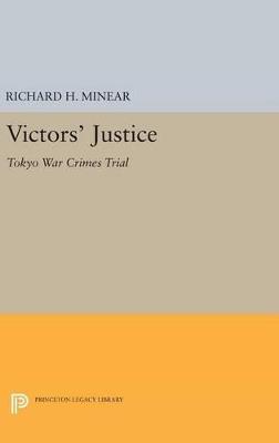 Victors' Justice: Tokyo War Crimes Trial - Richard H. Minear - cover