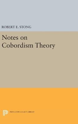 Notes on Cobordism Theory - Robert E. Stong - cover