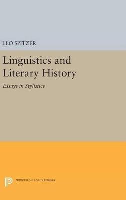 Linguistics and Literary History: Essays in Stylistics - Leo Spitzer - cover