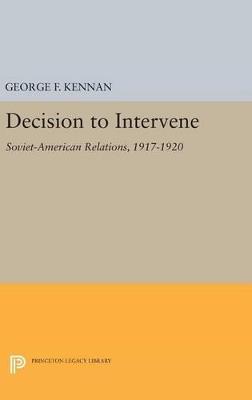 Decision to Intervene - George Frost Kennan - cover