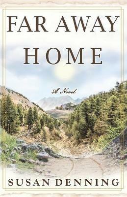 Far away home, an historical novel of the american West. Aislynn's story. Vol. 1 - Susan Denning - copertina