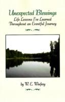 Unexpected blessings. Life lessons i've learned throughout an eventful journey - W. E. Winfrey - copertina