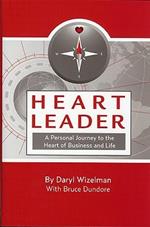 Heart leader. A personal journey to the heart of business and life