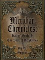 Meridian Chronicles: Hall of Souls and The Book of the Fairies