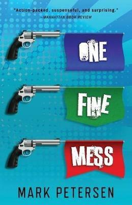 One Fine Mess - Mark Petersen - cover