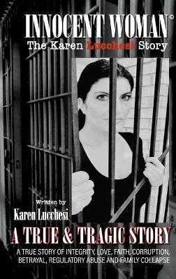 Innocent Woman: The Karen Lucchesi Story - Karen Lucchesi - cover