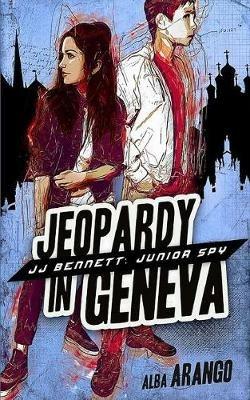 Jeopardy in Geneva - Alba Arango - cover