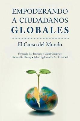 Empoderar Ciudadanos Globales: El Curso Mundial - Vidur Chopra,Connie Chung,Julia Higdon - cover