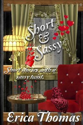 Short and Sassy - Erica Thomas - cover
