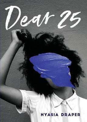 Dear 25 - Nyasia Draper - cover