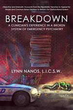Breakdown: A Clinician's Experience in a Broken System of Emergency Psychiatry