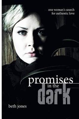 Promises in the Dark - Beth Jones - cover