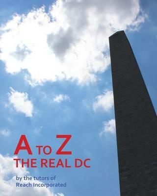 A to Z: The Real DC - Reach Incorporated - cover