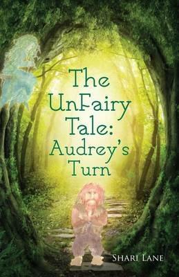 The UnFairy Tale: Audrey's Turn - Shari Lane - cover